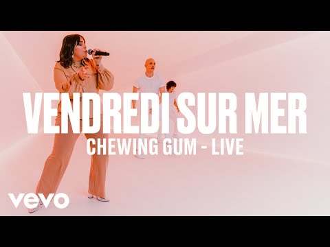 Vendredi sur Mer - Chewing-Gum (Live) | Vevo DSCVR - UC-7BJPPk_oQGTED1XQA_DTw