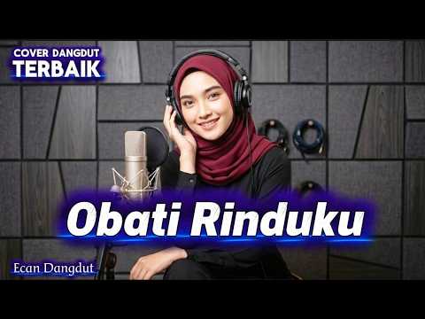 Obati Rinduku - Paling Merdu - Cover Dangdut Terbaik - Ecan Dangdut