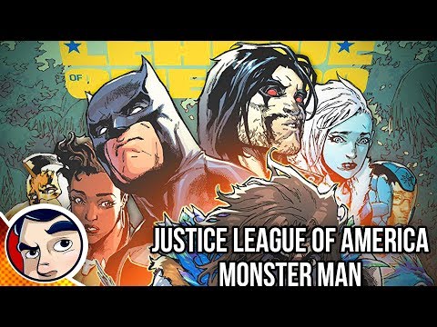 Justice League of America "Monster Man" - Rebirth Complete Story | Comicstorian - UCmA-0j6DRVQWo4skl8Otkiw