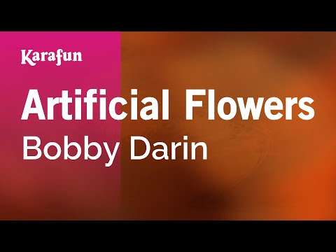 Karaoke Artificial Flowers - Bobby Darin * - UCbqcG1rdt9LMwOJN4PyGTKg