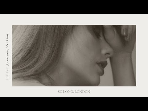 Taylor Swift - So Long, London (Acoustic Version)