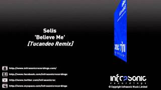 Solis - Believe Me (Tucandeo Remix)