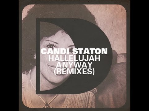 Candi Staton - Hallelujah Anyway(David Penn Remix) - UCnOxaDXBiBXg9Nn9hKWu6aw