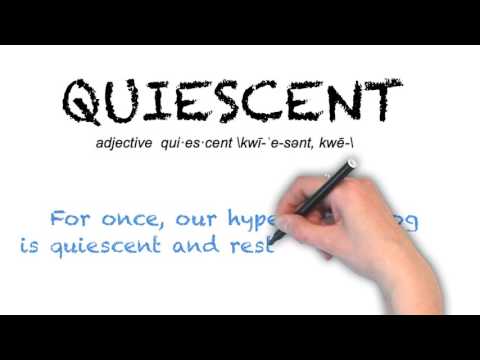 How to Pronounce 'QUIESCENT'- English Grammar