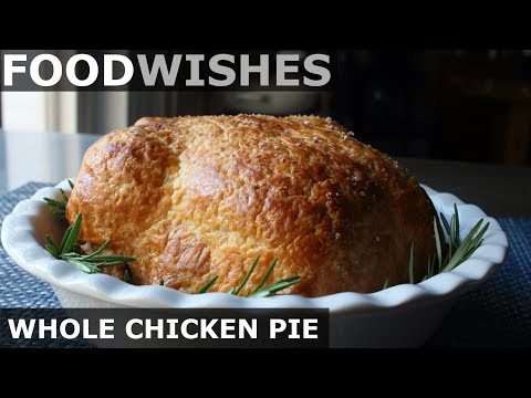 Whole Chicken Pie - Food Wishes - UCRIZtPl9nb9RiXc9btSTQNw