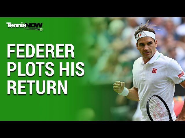 When Will Roger Federer Return To Tennis?