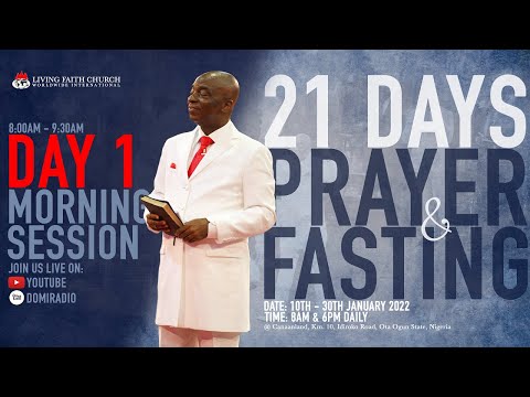 21DAYS OF PRAYER & FASTING   DAY1  MORNING SESSION  10, JANUARY. 2022  FAITH TABERNACLE OTA