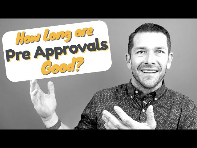 How Long Is a Pre Approved Home Loan Good For?