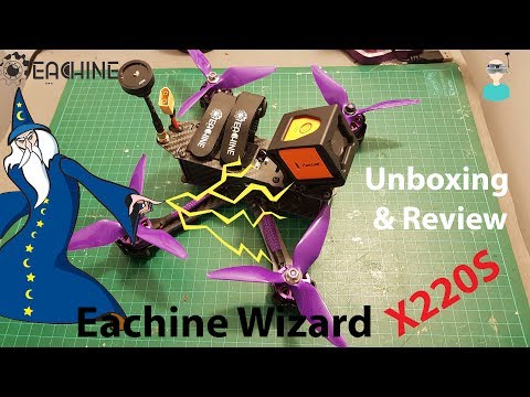 Eachine Wizard X220S - Unboxing & Review - UCOs-AacDIQvk6oxTfv2LtGA