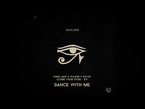 Chris Lake & Walker & Royce - Dance With Me - UC8XtHReHyGzgyYVTAhaWwzg