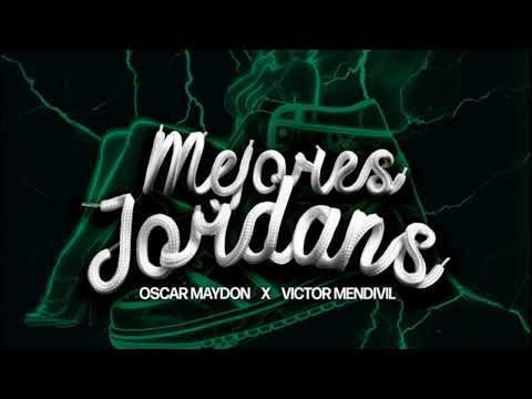 Mejores Jordans - Oscar Maydon & Victor Mendivil "La Mejor Cancion del Momento"