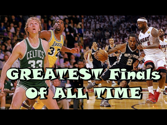 The Greatest NBA Finals of All Time