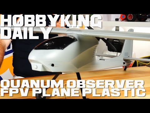 Quanum Observer FPV Plane － HobbyKing Daily - UCkNMDHVq-_6aJEh2uRBbRmw