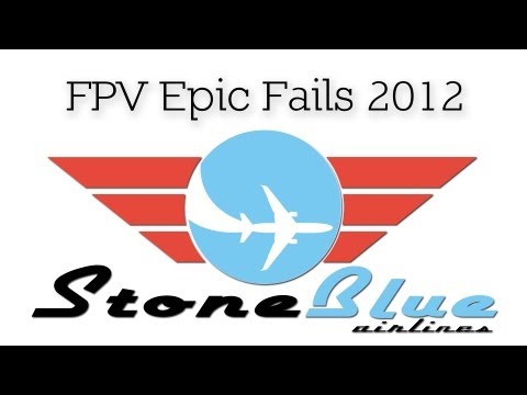 FPV Epic Fails 2012 - UC0H-9wURcnrrjrlHfp5jQYA