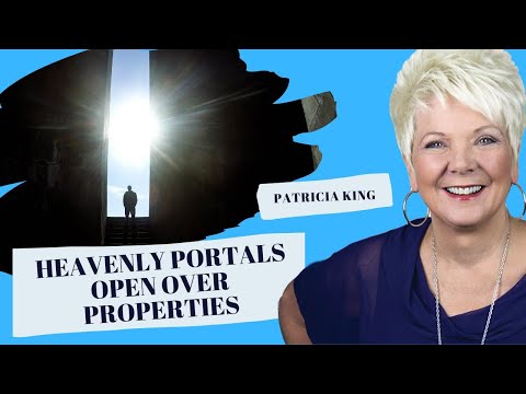 Prophetic Word: Heavenly Portals Open Over Properties