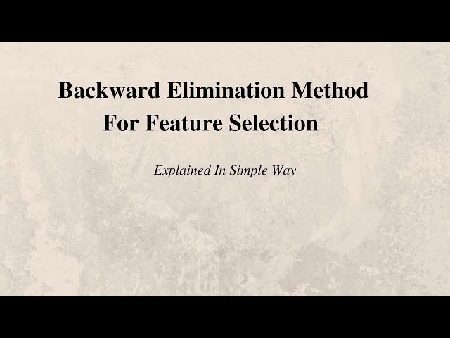 What is Backward Elimination in Machine Learning?