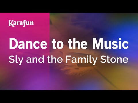 Karaoke Dance To The Music - Sly And The Family Stone * - UCbqcG1rdt9LMwOJN4PyGTKg