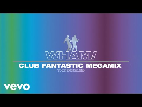 Wham! - Club Fantastic Megamix (Official Visualiser)