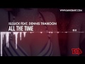 MV เพลง ALL THE TIME - ILLSLICK feat. Dennis Thaikoon