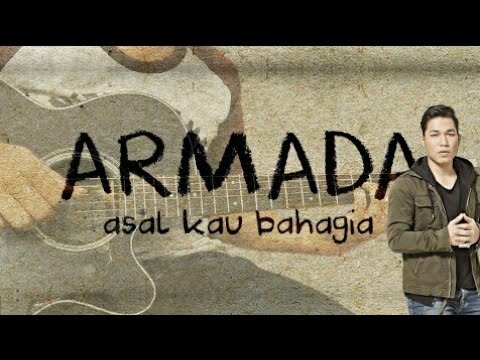 lagu Baper  ARMADA - ASAL KAU BAHAGIA