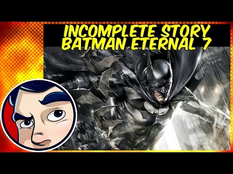 Batman Eternal 7 - THE END - Incomplete Story | Comicstorian - UCmA-0j6DRVQWo4skl8Otkiw