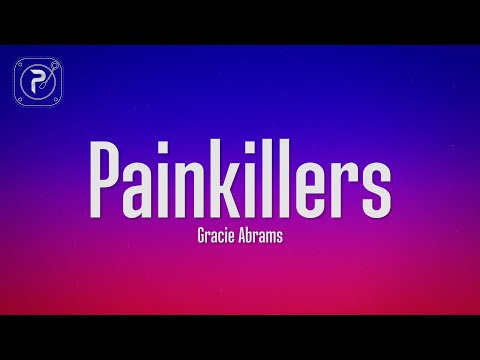 Gracie Abrams - Painkillers (Lyrics)