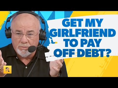 How Do I Get My Girlfriend To Pay Off Her Debt?