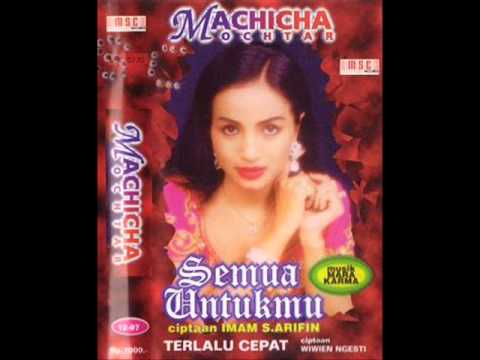 Semua Untukmu / Machicha Mochtar (Original)