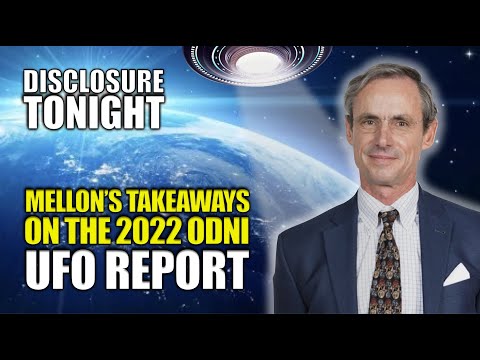 Chris Mellon's Takeaways from the 2022 ODNI UFO REPORT  | Disclosure Tonight with THOMAS FESSLER
