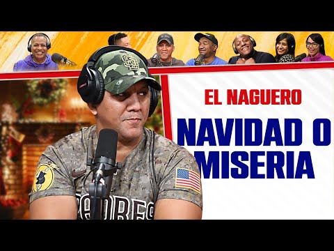 NAVIDAD o MISERIA - El Naguero