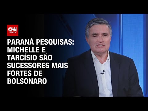 ​Paraná Pesquisas: Michelle e Tarcísio são sucessores mais fortes de Bolsonaro | BASTIDORES CNN