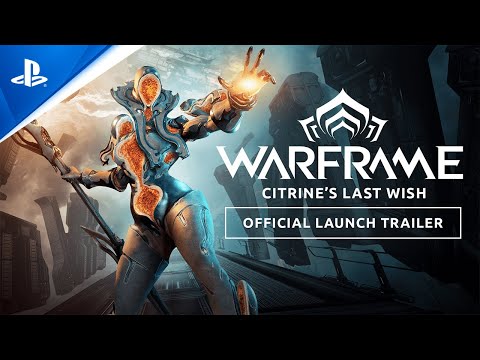 Warframe - Citrine’s Last Wish Official Launch Trailer | PS5 & PS4 Games