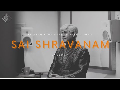 Neumann Home Studio Academy, India | Season 02 | In Conversation with Sai Shravanam | Episode 04