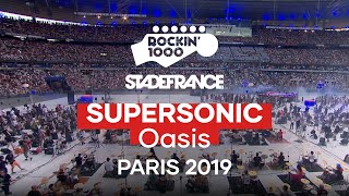 Supersonic - Oasis | Rockin'1000 at Stade De France, Paris 2019
