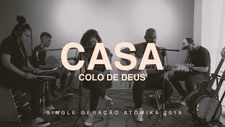 CASA — GERAÇÃO 19 (SINGLE OFICIAL) // COLO DE DEUS
