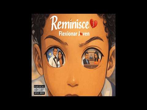 Flexionar Joven - Reminisce [Prod. By Mani Beats]