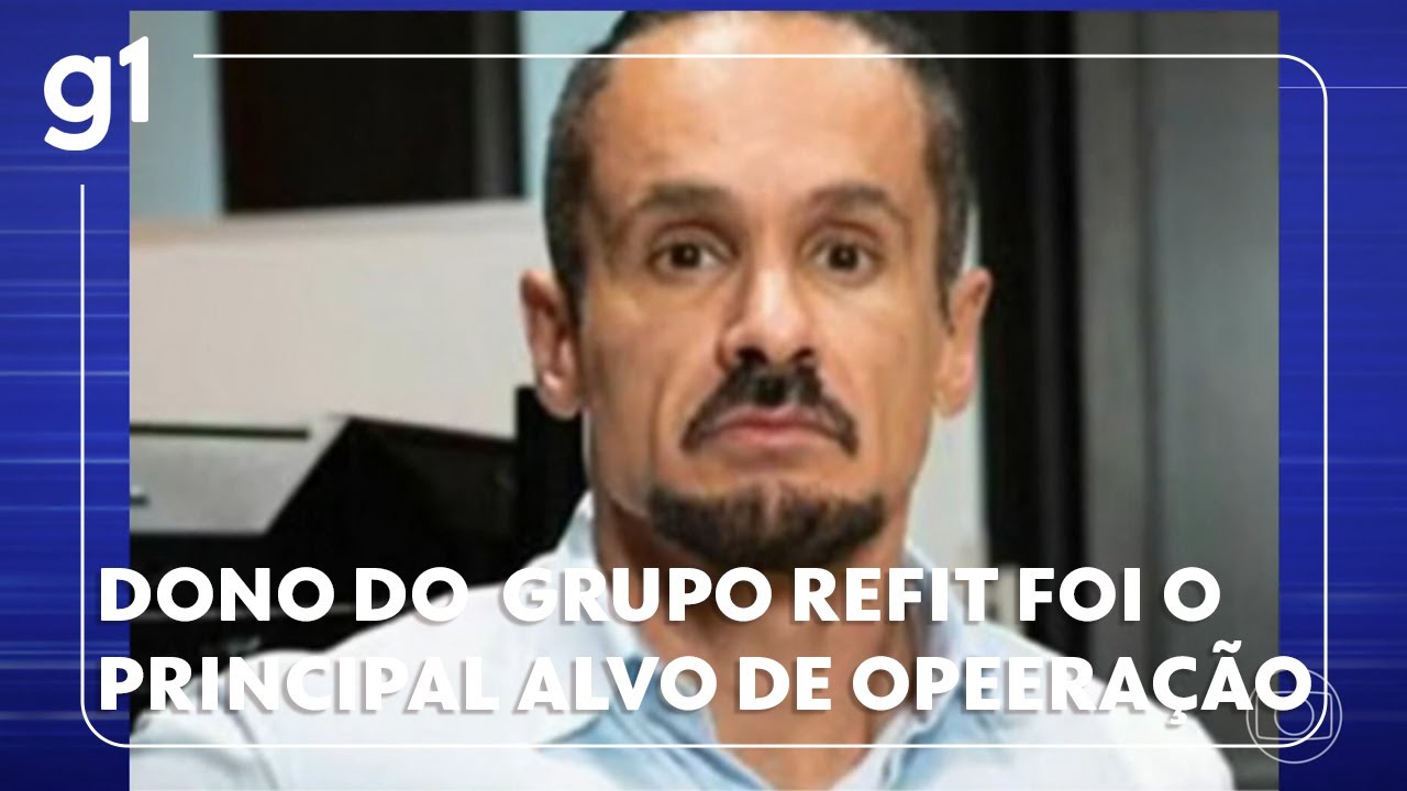 Dono do Grupo Refit é o principal alvo da operação contra sonegação fiscal