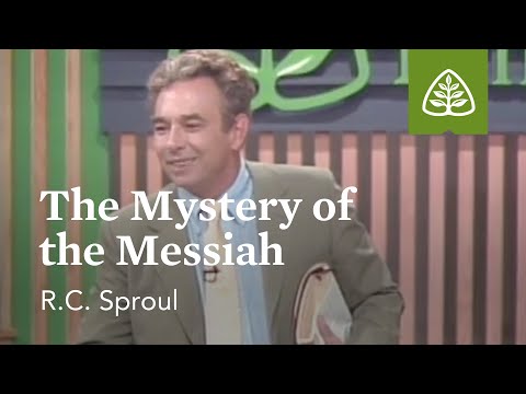 The Mystery of the Messiah: The Majesty of Christ with R.C. Sproul