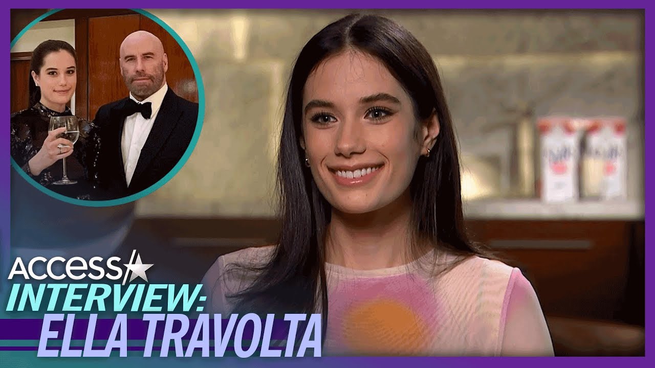 Ella Travolta Spills Dad John Travolta’s Dating Advice