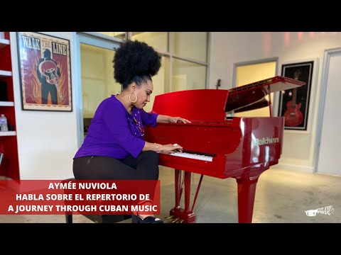 Aymée Nuviola habla sobre El Repertorio de "A Journey Through Cuban Music"