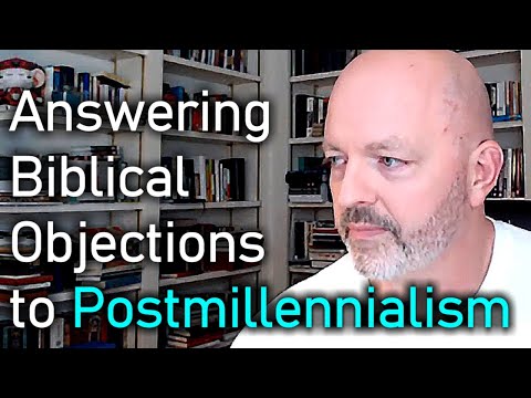 Answering Biblical Objections to Postmillennialism (Improved Sound!) - Pastor Patrick Hines Podcast