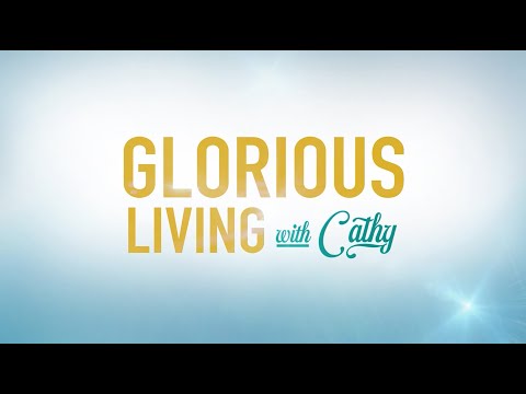 This Week On Glorious Living With Cathy...