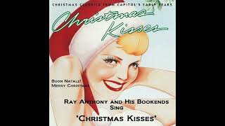 Ray Anthony and His Bookends - Christmas Kisses (Master Cut) '61