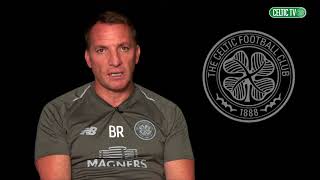 Celtic FC – Brendan Rodgers is impressed with his players before pre-season