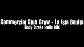 Commercial Club Crew - La Isla Bonita (Andy Stroke Remix)