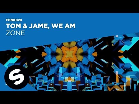 Tom & Jame vs We AM - Zone (Official Audio) - UCpDJl2EmP7Oh90Vylx0dZtA