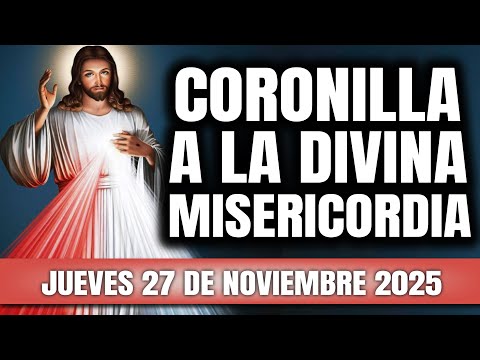 CORONILLA A LA DIVINA MISERICORDIA DE HOY VIERNES 27 DE NOVIEMBRE 2025 – EL SANTO ROSARIO DE HOY