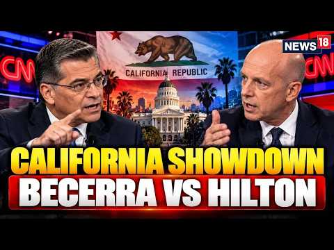 US Midterm 2026 LIVE: California Governor Debate | Becerra &amp; <strong>Hilton</strong> Clash Over Trump, Taxes, Housing