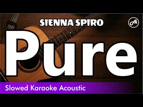 SIENNA SPIRO - Pure (SLOW acoustic karaoke)