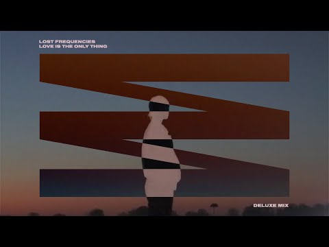 Lost Frequencies - Love Is The Only Thing (Deluxe Edit) (Visualizer)